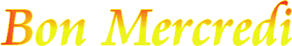 bon mercredi mes ami(e)s 